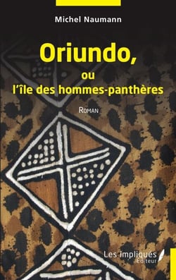 Oriundo ou l''île des hommes-panthères - Roman