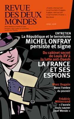 Revue des Deux Mondes avril 2016 - La France et ses espions