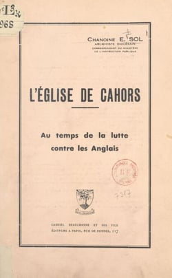L'église de Cahors au temps de la lutte contre les Anglais