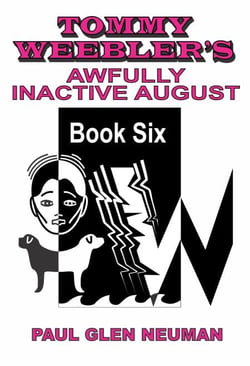 Tommy Weebler's Awfully Inactive August - Tommy Weebler's Almost Exciting Adventures, #6