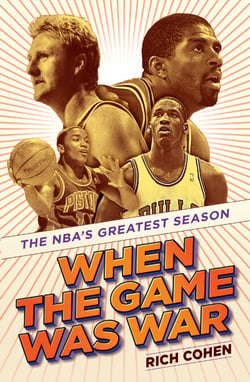 When the Game Was War - The NBA's Greatest Season
