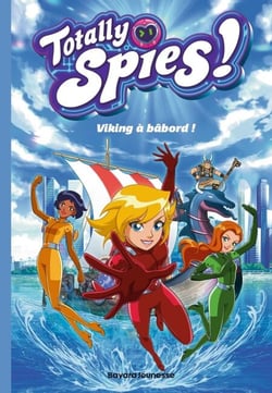 Totally Spies, Tome 05 - Viking à bâbord !