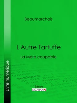 L'Autre Tartuffe - La Mère coupable