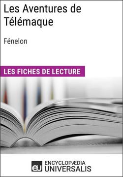 Les Aventures de Télémaque de Fénelon - Les Fiches de lecture d'Universalis