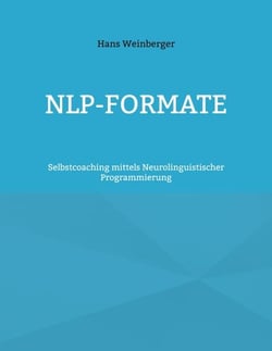 NLP-Formate - Selbstcoaching mittels Neurolinguistischer Programmierung