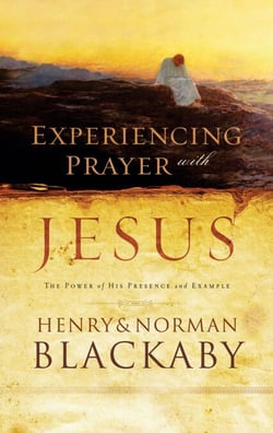 Experiencing Prayer with Jesus - The Power of His Presence and Example