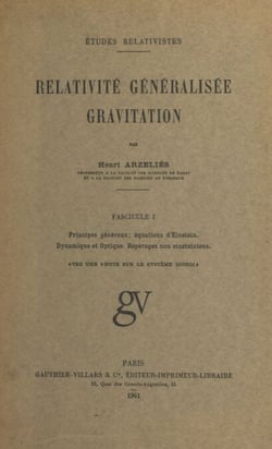 Relativité généralisée, gravitation (1). Principes généraux, équations d'Einstein, dynamique et optique, repérages non einsteiniens - Avec une note sur le système Giorgi