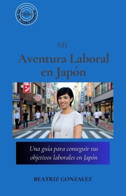 Mi aventura laboral en Japón - Serie Kit de Supervivencia, #2