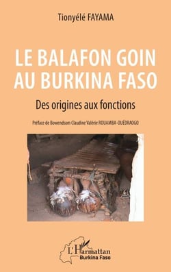 Le balafon Goin au Burkina Faso - Des origines aux fonctions