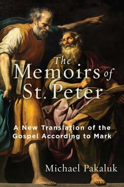 The Memoirs of St. Peter - A New Translation of the Gospel According to Mark