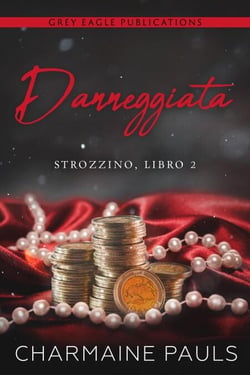 Danneggiata - La Duologia sullo Strozzino, #2