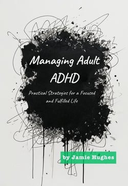 Managing Adult ADHD: Practical Strategies for a Focused and Fulfilled Life - Managing Mental Health