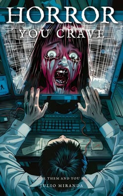 Horror You Crave: Hack Them and You Die - Horror You Crave, #1
