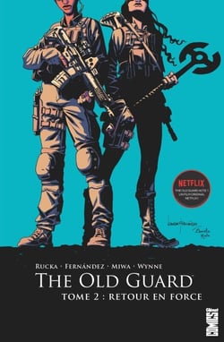 The Old Guard - Tome 02 - Retour en force
