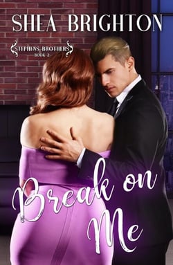 Break on Me - Stephens Brothers, #2