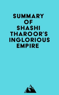 Summary of Shashi Tharoor's Inglorious Empire