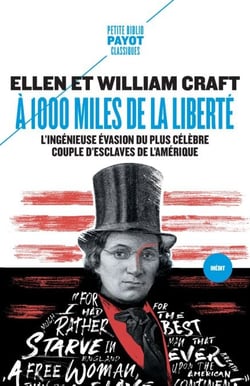 A 1000 miles de la liberté - L'ingénieuse évasion du plus célèbre couple d'esclaves de l'histoire de l'Amérique
