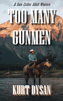 Too Many Gunmen - Sam Colder: Bounty Hunter, #1