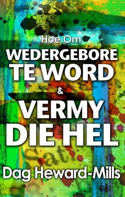 Hoe Om Wedergebore Te Word &amp; Vermy Die Hel