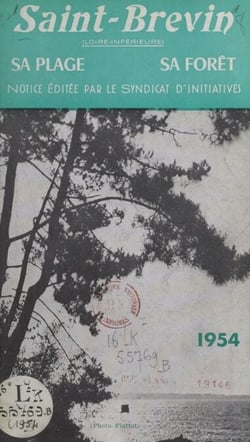 Saint-Brévin (Loire-inférieure) - Sa plage, sa forêt