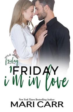 Friday I'm in Love - Wild Irish, #5