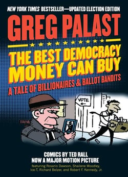 The Best Democracy Money Can Buy - A Tale of Billionaires &amp; Ballot Bandits