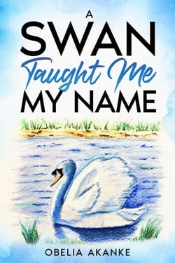 A Swan Taught Me My Name