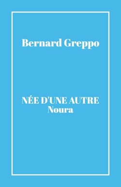 Née d’une autre - Noura