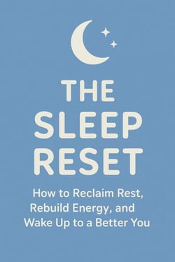 The Sleep Reset How to Reclaim Rest, Rebuild Energy, and Wake Up Refreshed
