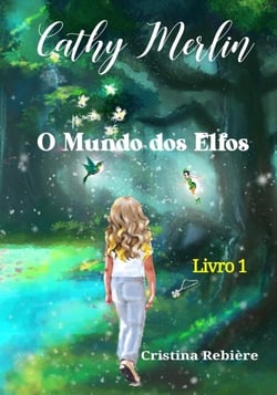 O Mundo dos Elfos, Cathy Merlin Livro 1 - Cathy Merlin, #1