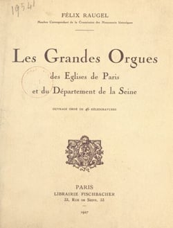 Les grandes orgues des églises de Paris et du département de la Seine - Ouvrage orné de 46 héliogravures