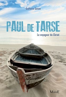 Paul de Tarse - Le voyageur du Christ