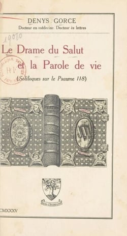 Le drame du Salut et la parole de vie - Soliloques sur le Psaume 118