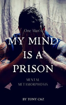 My Mind is a Prison - Personal Development Series, #1