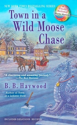 Town in a Wild Moose Chase - A Candy Holliday Murder Mystery