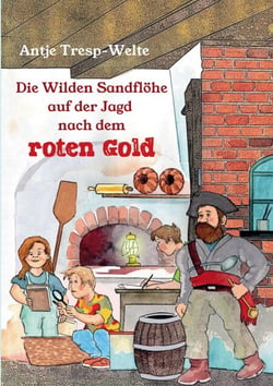 Die Wilden Sandflöhe auf der Jagd nach dem roten Gold