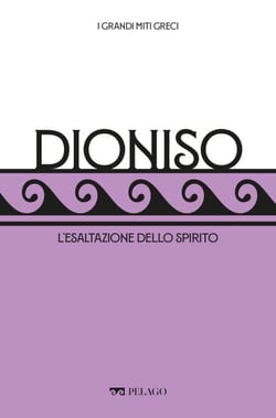 Dioniso - L’esaltazione dello spirito