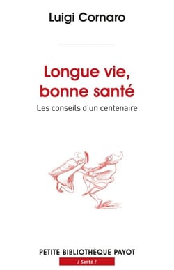 Longue vie, bonne santé - Les conseils d'un centenaire