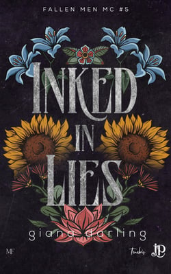 Inked in Lies - Fallen Men MC #5 - Édition française