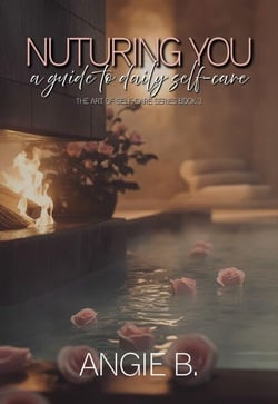 Nurturing You: A Guide to Daily Self-Care - The Art Of Self-Care Series, #3