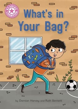 What's in Your Bag? - Independent Reading Pink 1a