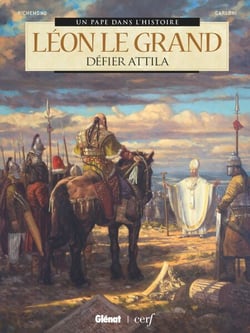 Léon le Grand - Défier Attila