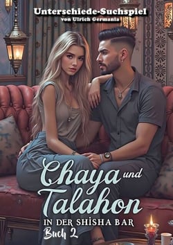 Chaya und Talahon in der Shisha-Bar Buch 2 - Finde die Unterschiede Suchspiel Bilderbuch für Erwachsene