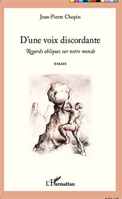 D'une voix discordante - Regards obliques sur notre monde - Essais