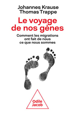 Le Voyage de nos gènes - Comment les migrations ont fait de nous ce que nous sommes