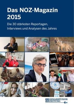 Das NOZ-Magazin 2015 - Die 30 stärksten Reportagen, Interviews und Analysen des Jahres