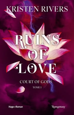 Ruins of Love - Court of Gods - Tome 01