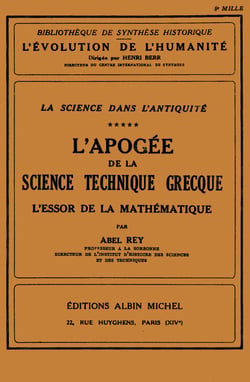 L'Apogée de la science technique grecque - L'Essor de la mathématique - tome 5