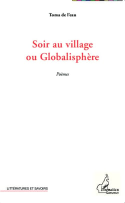 Soir au village ou Globalisphère - Poèmes