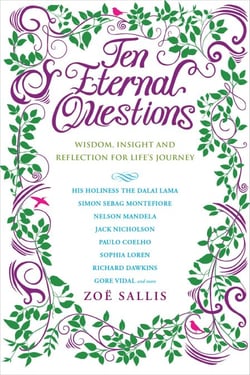 Ten Eternal Questions - Wisdom, Insight and Reflection for Life's Journey